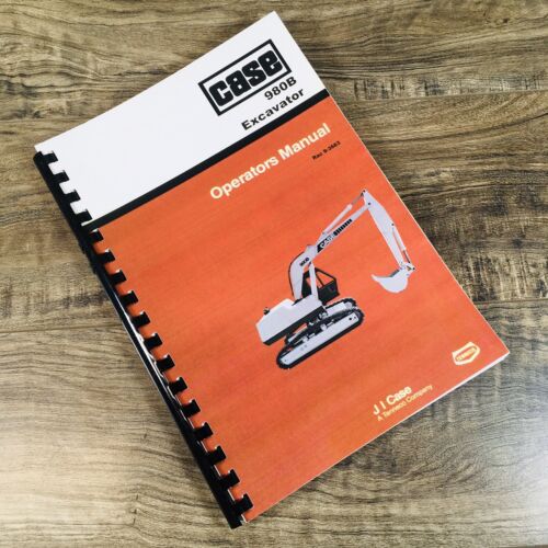 Case 980B Excavator Operators Manual Owners Book Maintenance Adjustments More