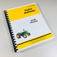 PARTS MANUAL FOR JOHN DEERE 2130 TRACTOR CATALOG ASSEMBLY EXPLODED VIEWS NUMBERS