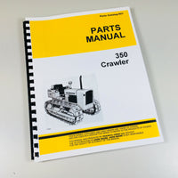 PARTS MANUAL FOR JOHN DEERE 350 CRAWLER TRACTOR CATALOG EXPLODED VIEWS ASSEMBLY