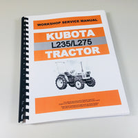 KUBOTA L235 L275 TRACTOR SERVICE REPAIR MANUAL TECHNICAL SHOP BOOK OVERHAUL