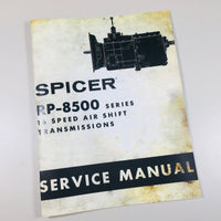 DANA CORP RP8500 16 SPEED AIR SHIFT SPICER TRANSMISSION SERVICE MANUAL