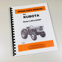 KUBOTA L295 L295DT TRACTOR OPERATORS OWNERS MANUAL MAINTENANCE SPECIFICATIONS