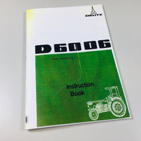 DEUTZ D6006 OPERATORS INSTRUCTION BOOK MANUAL-01.JPG