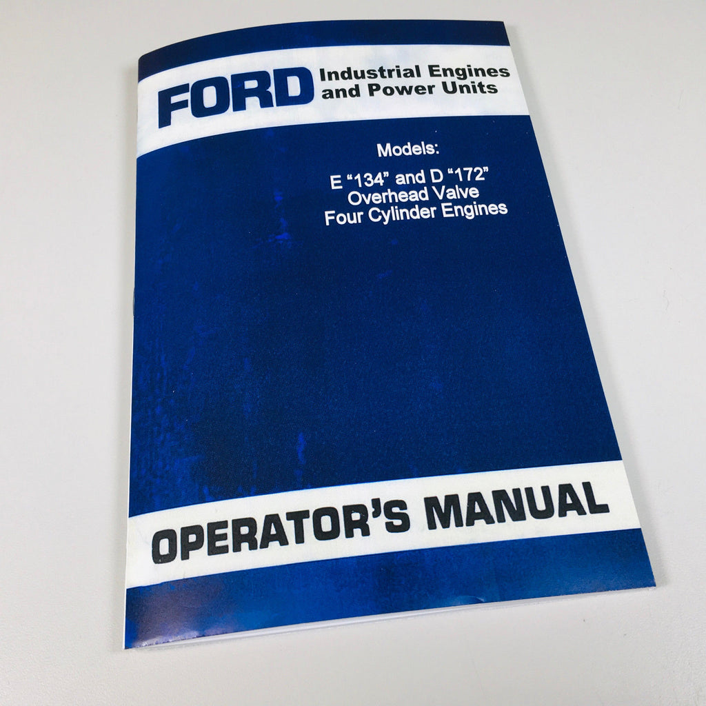 FORD E134 D172 INDUSTRIAL ENGINES & POWER UNITS OWNERS OPERATORS MANUAL 4 CYL-01.JPG
