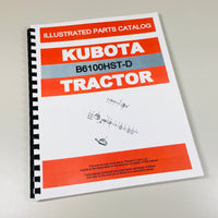 KUBOTA B6100HST-D TRACTOR PARTS ASSEMBLY MANUAL CATALOG EXPLODED VIEWS NUMBERS