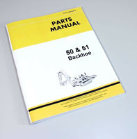 PARTS MANUAL FOR JOHN DEERE 50 51 BACKHOE CATALOG ASSEMBLY EXPLODED VIEWS