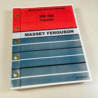 MASSEY FERGUSON 30E 40E TRACTOR WORKSHOP SERVICE REPAIR MANUAL TECHNICAL BOOK