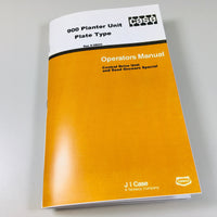 CASE 900 PLANTER UNIT PLATE TYPE OPERATORS OWNERS MANUAL