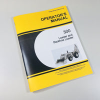 OPERATORS MANUAL FOR JOHN DEERE 300 JD300 TRACTOR LOADER BACKHOE OWNERS-01.JPG