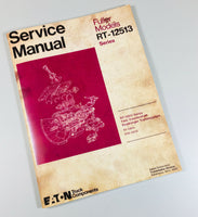 EATON RT-12513 RTO-12513 TRANSMISSION SERVICE MANUAL REPAIR SHOP TECHNICAL BOOK