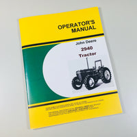 OPERATORS MANUAL FOR JOHN DEERE 2940 TRACTOR OWNERS BOOK MAINTENANCE