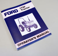 FORD NEW HOLLAND 1720 COMPACT TRACTOR OWNERS OPERATORS MANUAL MAINTENANCE DIESEL