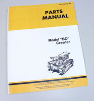 PARTS MANUAL FOR JOHN DEERE BO CRAWLER CATALOG ASSEMBLY EXPLODED VIEWS NUMBERS