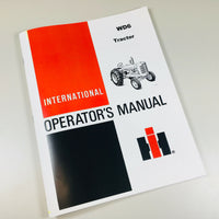 INTERNATIONAL WD6 TRACTOR OPERATORS OWNERS MANUAL-01.JPG