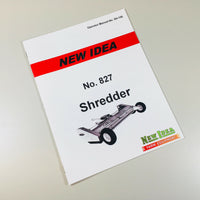 NEW IDEA NO. 827 SHREDDER OPERATORS OWNERS MANUAL