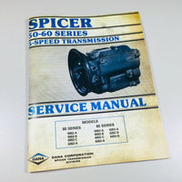 DANA CORP 50-60 SERIES 5 SPEED SPICER TRANSMISSION SERVICE MANUAL