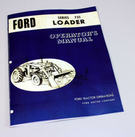 FORD SERIES 735 LOADER OPERATORS OWNERS MANUAL FITS 2130 4130 4400 3500 TRACTORS