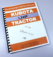 KUBOTA L245F TRACTOR PARTS ASSEMBLY MANUAL CATALOG EXPLODED VIEWS NUMBERS
