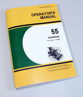 OPERATORS MANUAL FOR JOHN DEERE 55 COMBINES OWNERS MAINTENANCE SN -55-46800