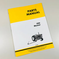 PARTS MANUAL FOR JOHN DEERE 250 MOWER CATALOG ASSEMBLY EXPLODED VIEWS