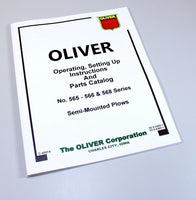 Oliver 565 566 568 Semi-Mounted Plows Owners Operators Manual Parts Catalog