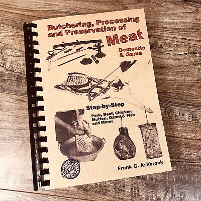 How To Butcher Meat Hogs Cattle Poultry Knife Grinder Saw Deer Cure Smoke Wrap
