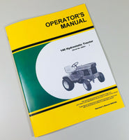 OPERATORS MANUAL FOR JOHN DEERE 140 HYDROSTATIC TRACTOR OWNERS BOOK S/N 38001-UP