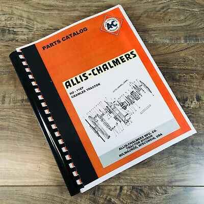 ALLIS CHALMERS HD11EP CRAWLER TRACTOR PARTS MANUAL CATALOG BOOK ASSEMBLY AC
