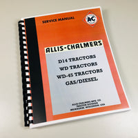 ALLIS CHALMERS D14 WD WD45 GAS/DIESEL TRACTOR SERVICE REPAIR SHOP MANUAL BOOK