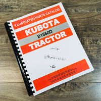 KUBOTA B1550D TRACTOR PARTS ASSEMBLY MANUAL CATALOG EXPLODED VIEWS NUMBERS