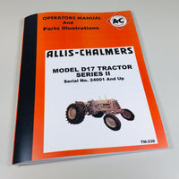 Allis Chalmers D-17 Series 2 II Gasoline Tractor Operators Manual D17 24001-UP