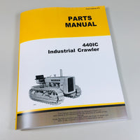 PARTS MANUAL FOR JOHN DEERE 440IC INDUSTRIAL CRAWLER CATALOG EXPLODED VIEWS