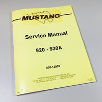 MUSTANG 921 SKID STEER SERVICE REPAIR MANUAL TECHNICAL SHOP BOOK SET
