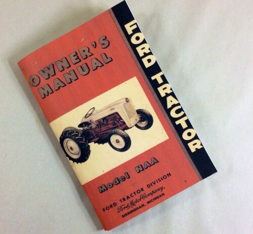 FORD TRACTOR MODEL NAA OWNERS OPERATORS MANUAL USER GUIDE OPERATION MAINTENANCE-01.JPG