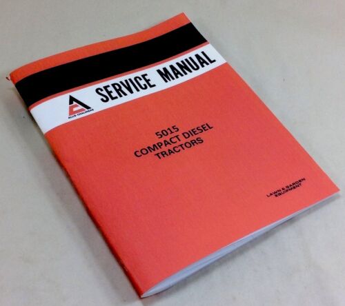 ALLIS CHALMERS AC 5015 COMPACT DIESEL TRACTORS SERVICE SHOP REPAIR MANUAL BOOK-01.JPG