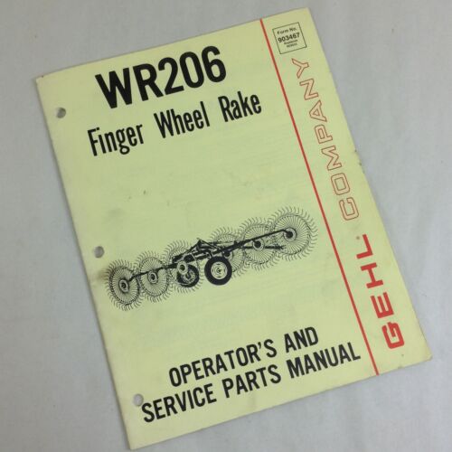 GEHL COMPANY WR206 FINGER WHEEL RAKE OPERATORS OWNERS & SERVICE PARTS MANUAL-01.JPG