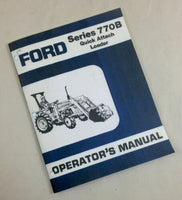 FORD SERIES 770B QUICK ATTACH LOADER OPERATORS OWNERS MANUAL 1310 1510 1710 1910