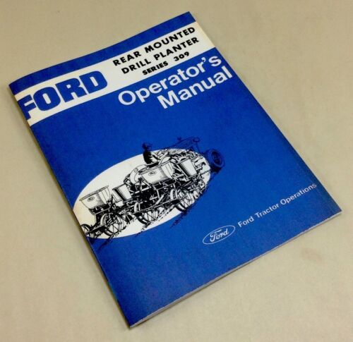 FORD REAR MOUNTED DRILL PLANTER SERIES 309 OPERATORS OWNERS MANUAL 2, 4, & 6 ROW-01.JPG