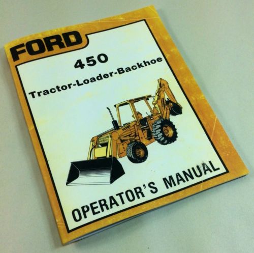 FORD 450 TRACTOR LOADER BACKHOE OPERATORS OWNERS MANUAL MAINTENANCE OPERATION-01.JPG
