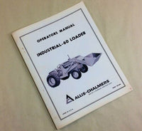 ALLIS CHALMERS INDUSTRIAL 60 LOADER OPERATORS OWNERS MANUAL SET-UP INSTALLATION
