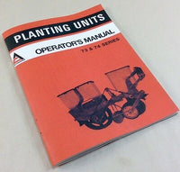 ALLIS CHALMERS 73 74 SERIES PLANTING UNITS OPERATOR OWNERS MANUAL PLANTER SEED