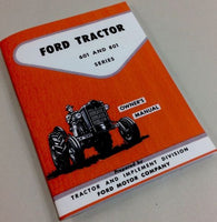 FORD 601 & 801 SERIES TRACTOR OPERATOR OWNERS MANUAL ALL PURPOSE SPECIAL UTILITY