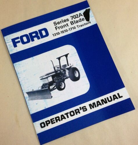 FORD SERIES 702A FRONT BLADE 1310-1510-1710 TRACTORS OWNERS OPERATORS MANUAL-01.JPG