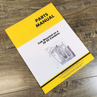 Parts Manual For John Deere Cab Mounted On A Jd 55 Combine Catalog Book Assembly