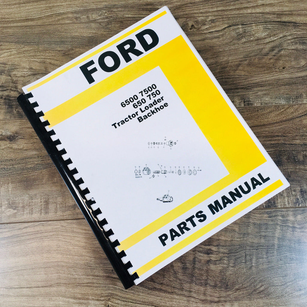 Ford 650 750 6500 7500 Backhoe Loader Tractor Parts Manual Catalog Book
