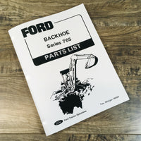 FORD 765 BACKHOE FOR 340B 445A 540B TRACTORS PARTS MANUAL CATALOG BOOK ASSEMBLY