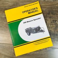 OPERATORS MANUAL FOR JOHN DEERE 350 MANURE SPREADER OWNERS BOOK MAINTENANCE